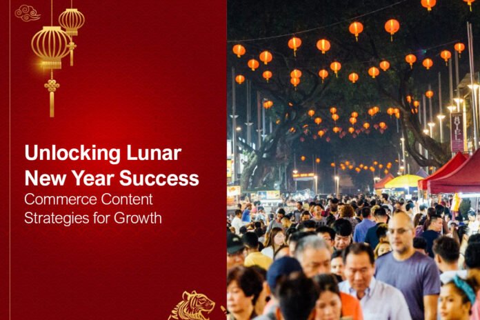 Unlocking Lunar New Year Success: Commerce Content Strategies for Growth at Article Reviews