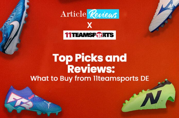 Top Picks and Reviews: What to Buy from 11teamsports DE
